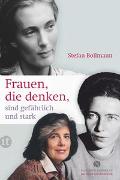 Frauen, die denken, sind gefährlich und stark