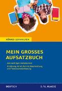 Mein großes Aufsatzbuch - Deutsch 5./6. Klasse