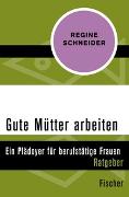 Gute Mütter arbeiten