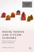 Movie Towns and Sitcom Suburbs