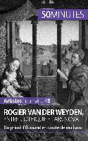 Rogier van der Weyden, entre gothique et ars nova