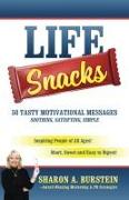 Life Snacks 50 Tasty Motivational Messages Soothing, Satisfying, Simple