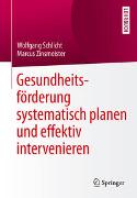 Gesundheitsförderung systematisch planen und effektiv intervenieren