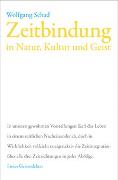 Zeitbindung in Natur, Kultur und Geist