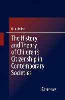 The History and Theory of Children’s Citizenship in Contemporary Societies