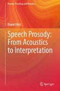 Speech Prosody: from Acoustics to Interpretation