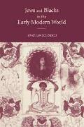 Jews and Blacks in the Early Modern World