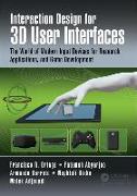 Interaction Design for 3D User Interfaces