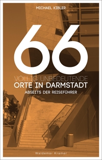 Vorderes Coverbild 66 völlig unbedeutende Orte in Darmstadt