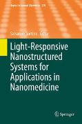 Light-Responsive Nanostructured Systems for Applications in Nanomedicine