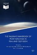 The Palgrave Handbook of Posthumanism in Film and Television