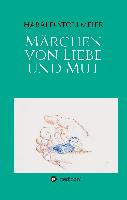 Märchen von Liebe und Mut