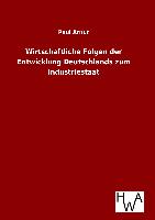 Wirtschaftliche Folgen der Entwicklung Deutschlands zum Industriestaat