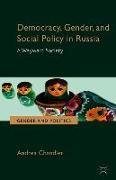 Democracy, Gender, and Social Policy in Russia