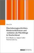 Vorderes Coverbild Überlebensgeschichten. Kindersoldatinnen und -soldaten als Flüchtlinge in Deutschland