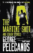 The Martini Shot and Other Stories