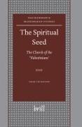 The Spiritual Seed -- The Church of the 'valentinians'