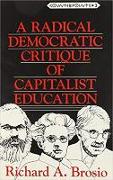 A Radical Democratic Critique of Capitalist Education