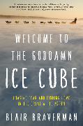 Welcome to the Goddamn Ice Cube