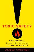 Toxic Safety