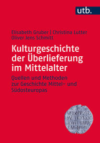 Vorderes Coverbild Kulturgeschichte der Überlieferung im Mittelalter