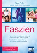 Faszien. Kompakt-Ratgeber. Warum unser Bindegewebe so wichtig für Knie, Schultern und Rücken ist / Was Sie für Ihr Faszien-Training brauchen und wie es funktioniert