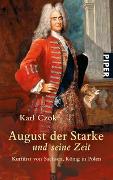 August der Starke und seine Zeit