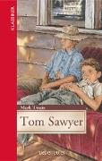 Tom Sawyer (Klassiker der Weltliteratur in gekürzter Fassung, Bd.)