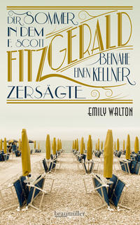 Vorderes Coverbild Der Sommer, in dem F. Scott Fitzgerald beinahe einen Kellner zersägte