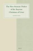 The Neo-Aramaic Dialect of the Assyrian Christians of Urmi (4 Vols)