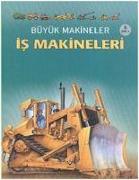 Büyük Makineler - Is Makineleri