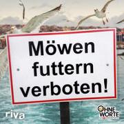 Möwen futtern verboten