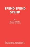 Spend Spend Spend