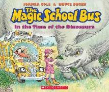 The Magic School Bus in the Time of the Dinosaurs