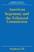 American Hegemony and the Trilateral Commission