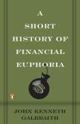 A Short History of Financial Euphoria