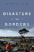 Disasters Without Borders