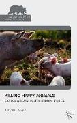 Killing Happy Animals: Explorations in Utilitarian Ethics