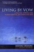 Living by Vow: A Practical Introduction to Eight Essential Zen Chants and Texts