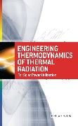 Engineering Thermodynamics of Thermal Radiation: for Solar Power Utilization