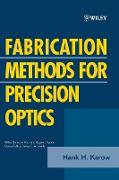 Fabrication Methods for Precision Optics