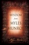 Wisdom from Myles Munroe