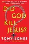 Did God Kill Jesus?