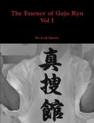 The Essence of Goju Ryu - Vol I