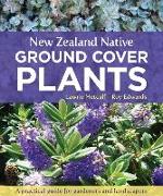 New Zealand Native Ground Cover Plants: A Practical Guide for Gardeners and Landscapers