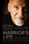 Paulo Coelho: A Warrior's Life