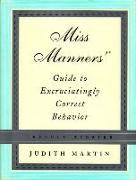 Miss Manners' Guide to Excruciatingly Correct Behavior