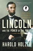 Lincoln and the Power of the Press