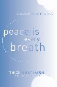 Peace Is Every Breath