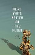 Dead White Writer on the Floor